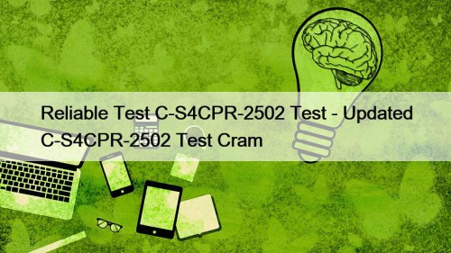 Reliable Test C-S4CPR-2502 Test - Updated C-S4CPR-2502 Test ...